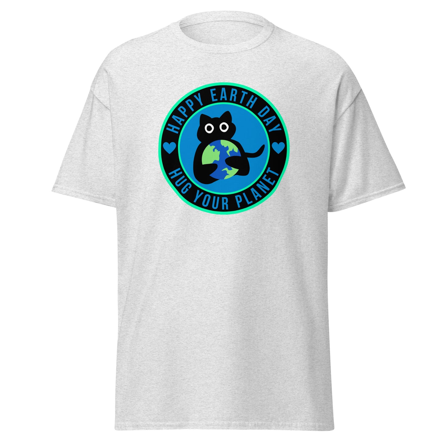 Alles Gute zum Tag der Erde, umarme deinen Planeten || Klassisches T-Shirt