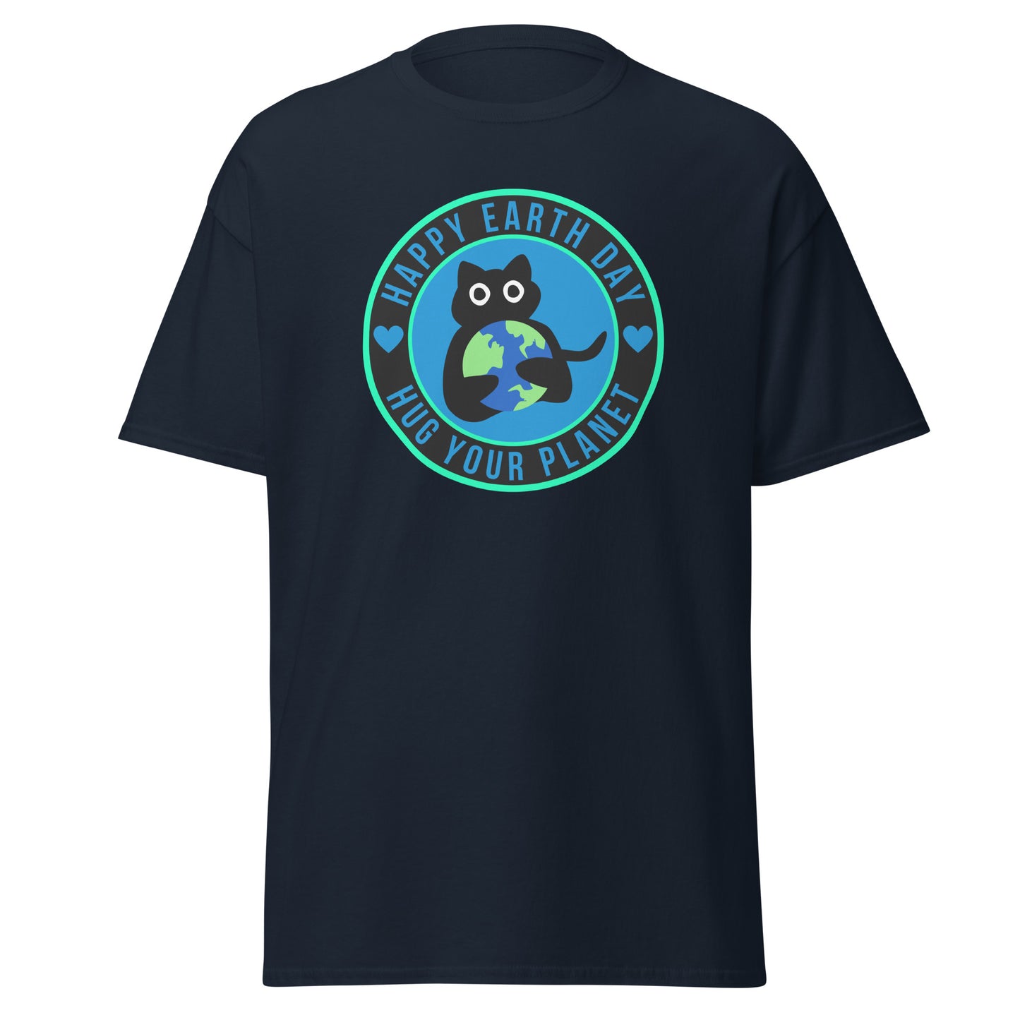 Alles Gute zum Tag der Erde, umarme deinen Planeten || Klassisches T-Shirt