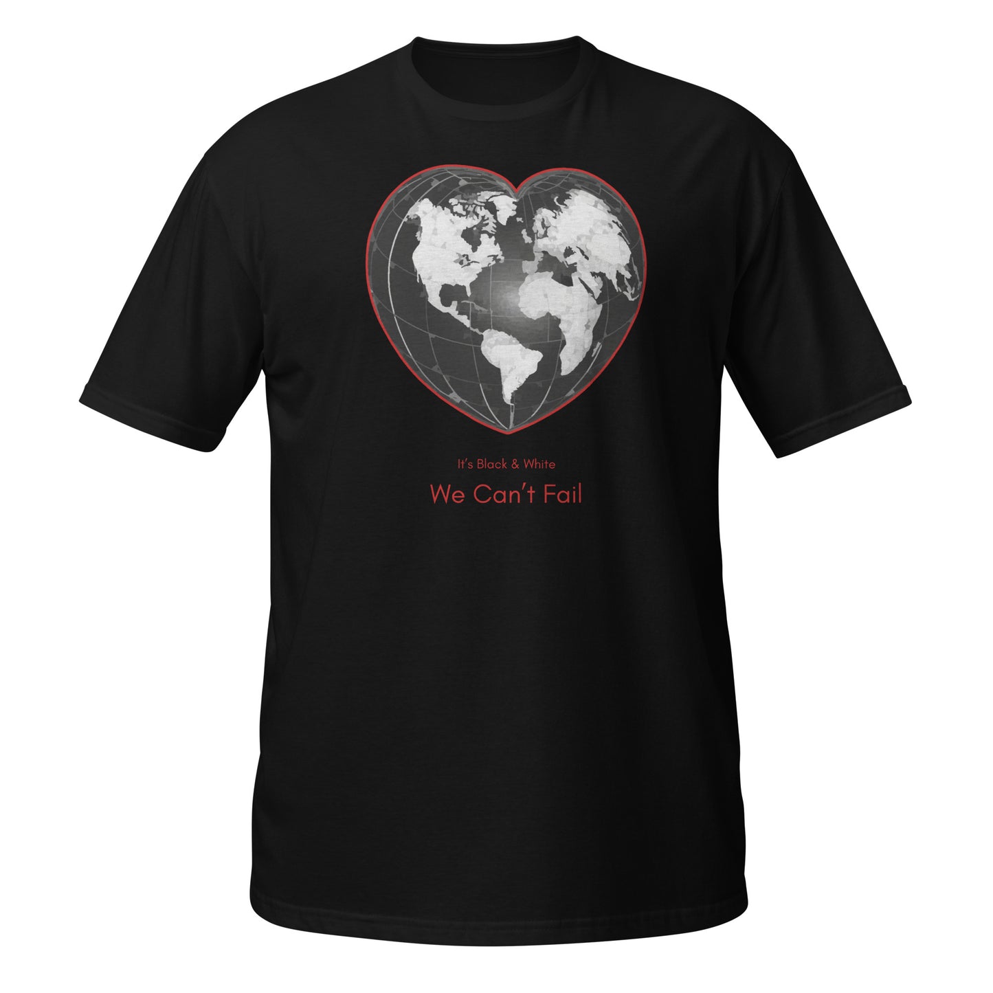 Blk & White, wir können nicht scheitern || Weiches T-Shirt