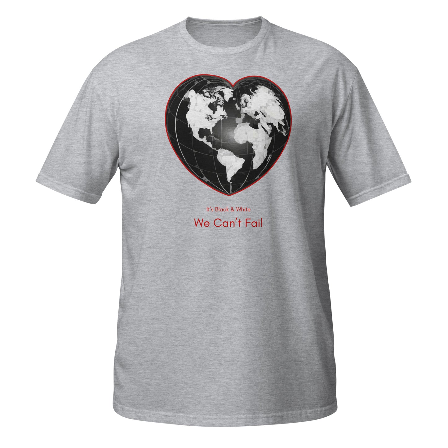 Blk & White, wir können nicht scheitern || Weiches T-Shirt