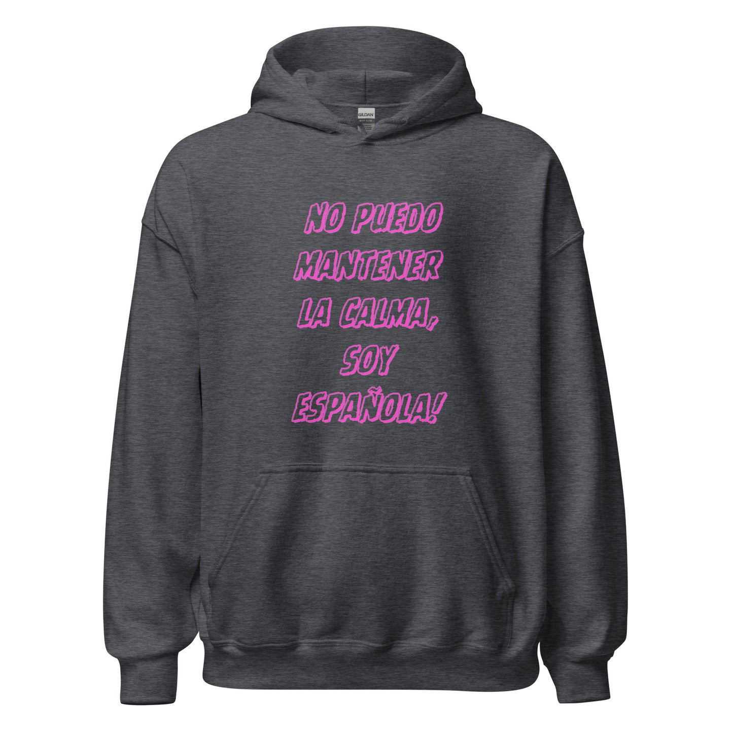 No Puedo Mantener la Calma, Soy Española || Unisex-Hoodie