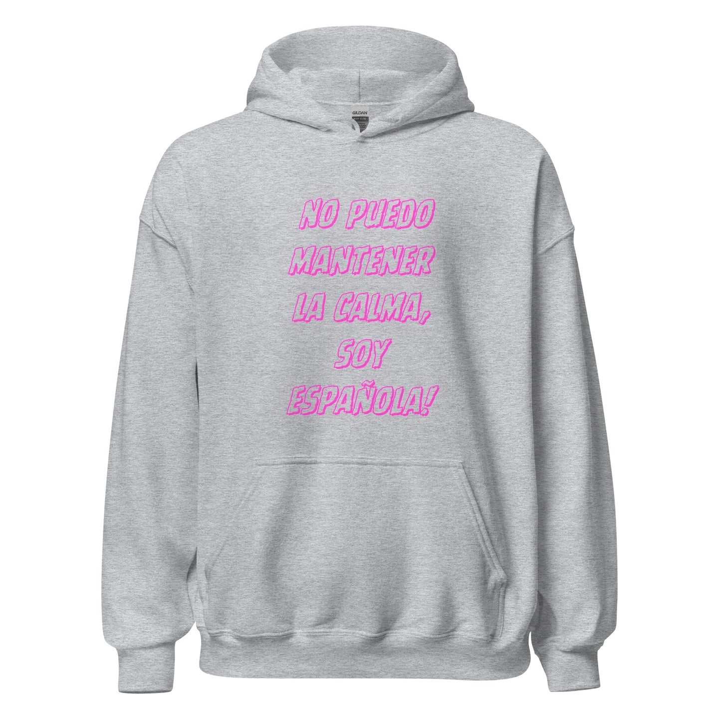 No Puedo Mantener la Calma, Soy Española || Unisex-Hoodie