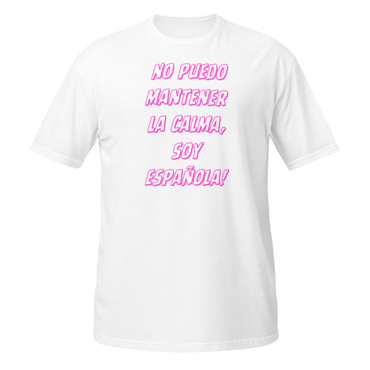 No Puedo Mantener la Calma, Soy Español Rosa || Camiseta de estilo suave