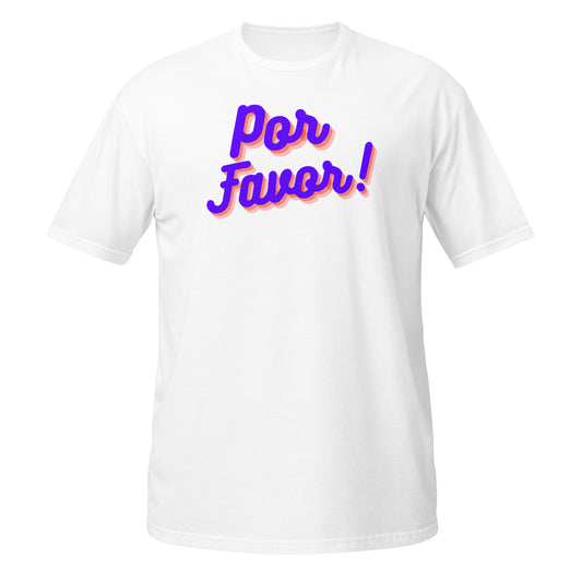 ¡Por favor! || Camiseta de estilo suave